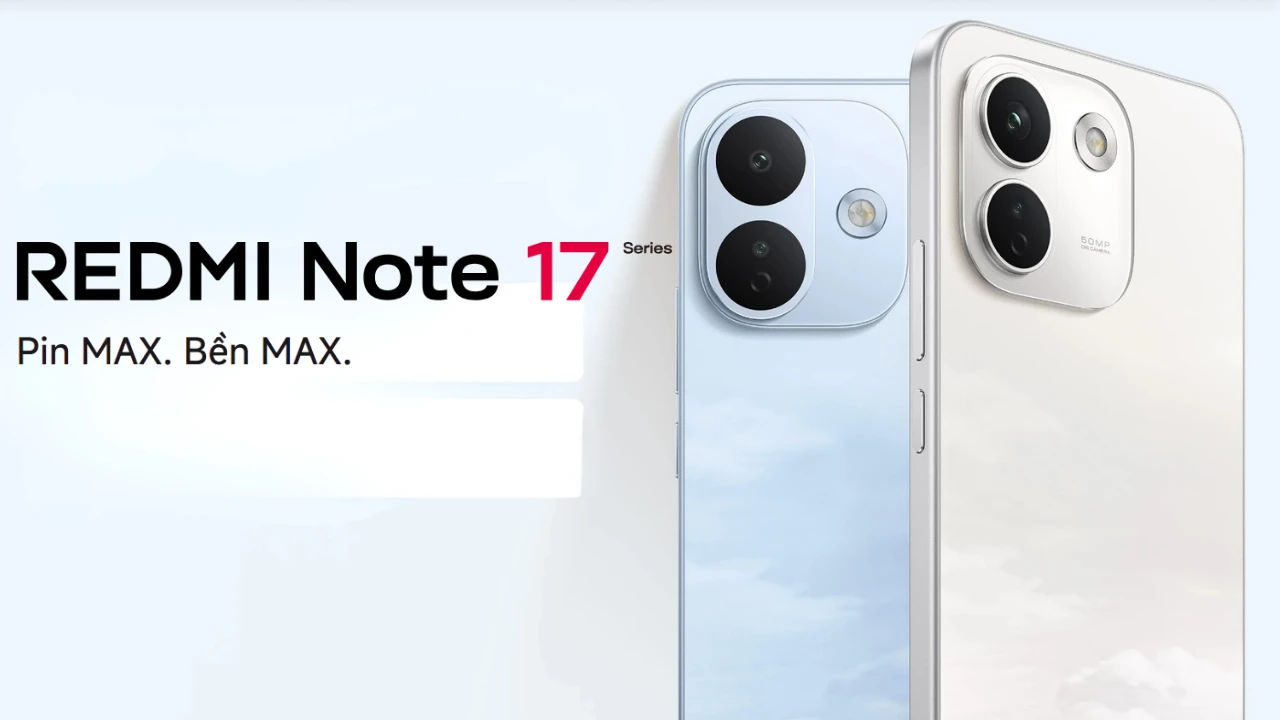 Xiaomi ra mắt REDMI Note 17 Series tại Việt Nam: Pin 10.000mAh, nâng cấp độ bền và AI